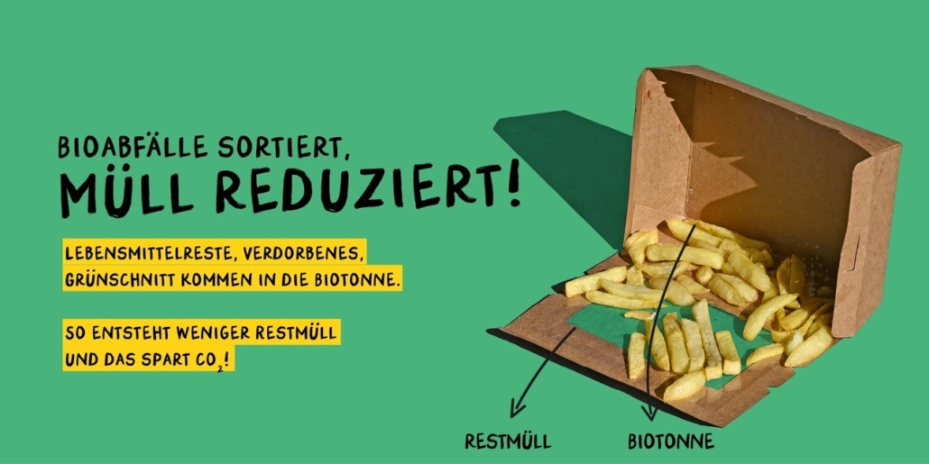 Biotonne 3 Kampagnenmotiv zur Reduzierung organischer Abfälle im Restmüll: Bioabfälle sortiert, Müll reduziert! Lebensmittelreste, Verdorbenes, Grünschnitt kommen in die Biotonne. So entsteht weniger Restmüll und das spart CO2!